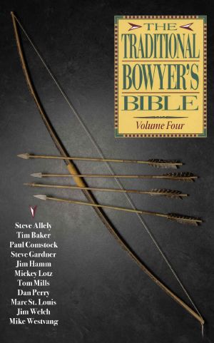 [Traditional Bowyer's Bible 01] • Traditional Bowyer's Bible, Volume 4